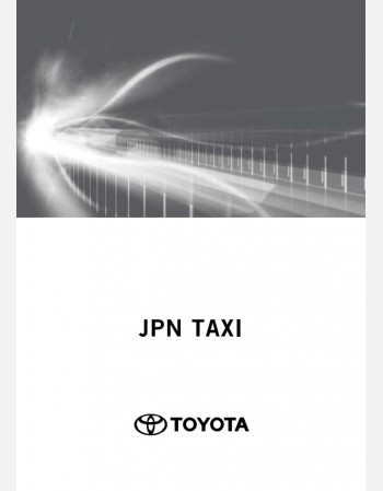 toyota jpn taxi 2017 2018 & 2019 owners manual in english